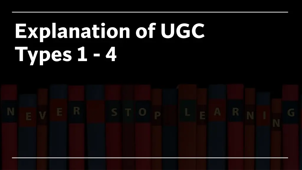 explanation of ugc types 1 4