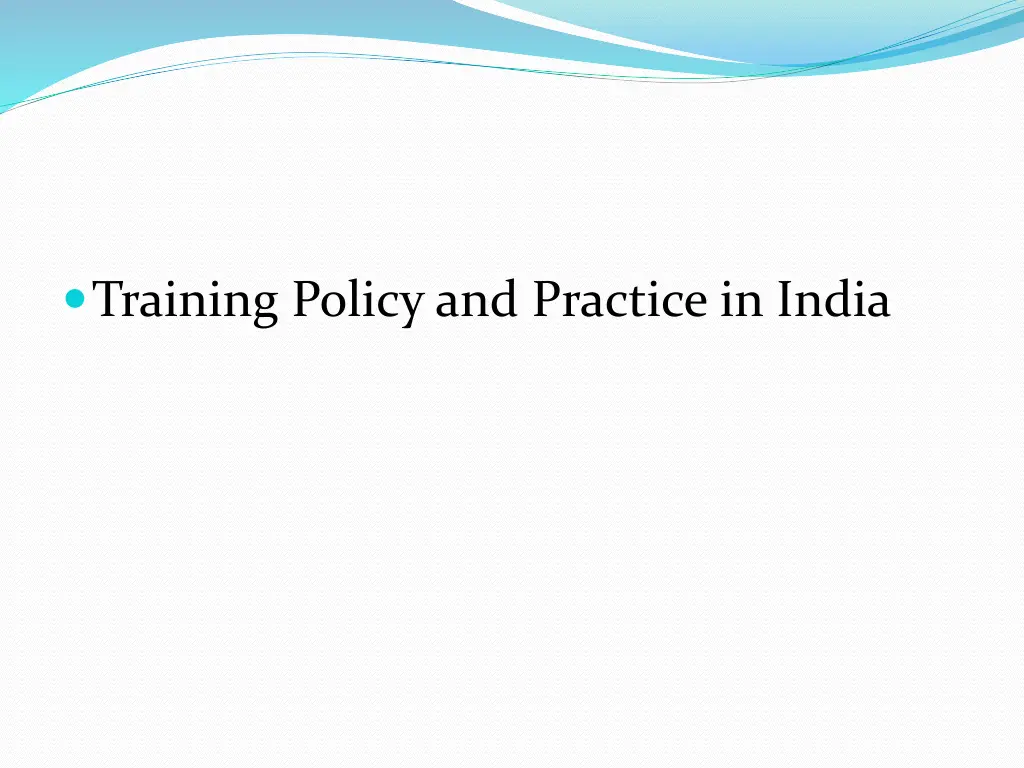 training policy and practice in india