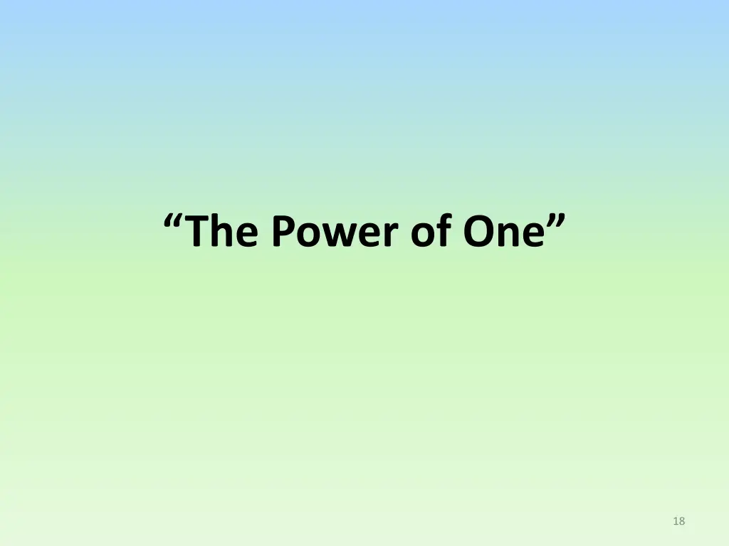 the power of one