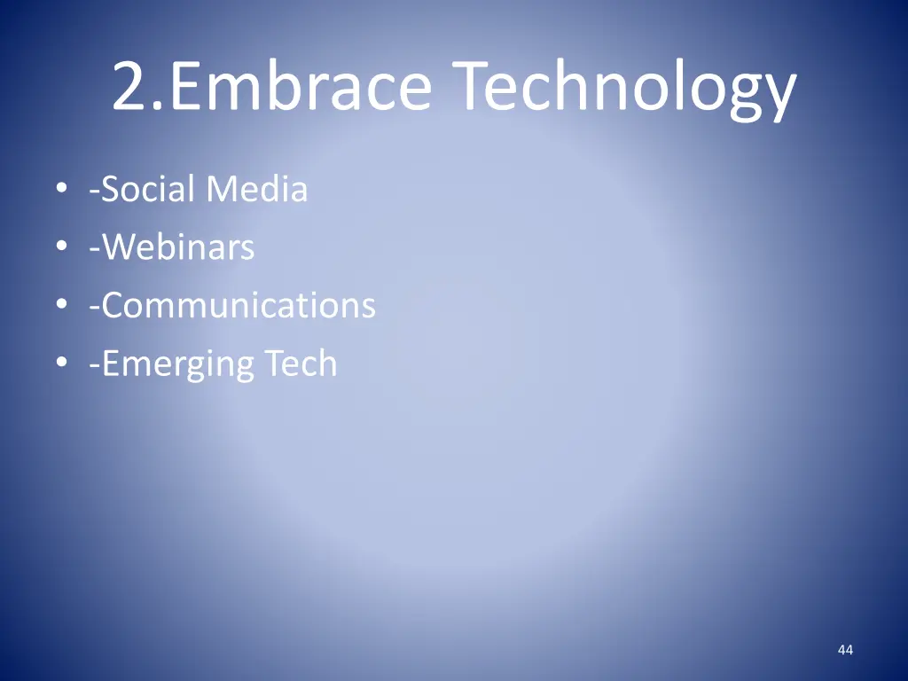 2 embrace technology