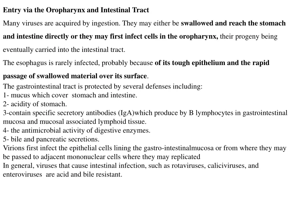 entry via the oropharynx and intestinal tract