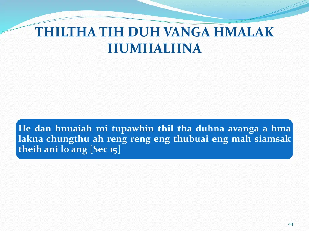 thiltha tih duh vanga hmalak humhalhna