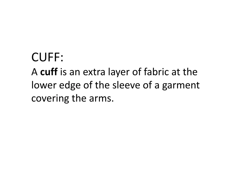 cuff a cuff is an extra layer of fabric