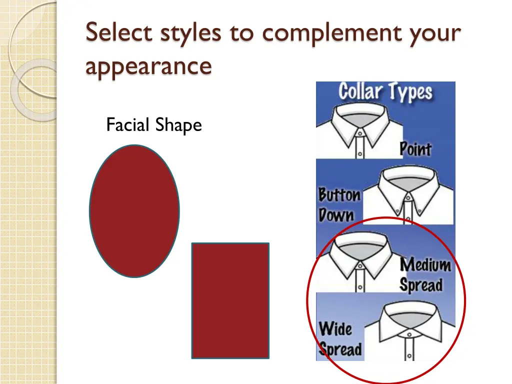 select styles to complement your appearance 1