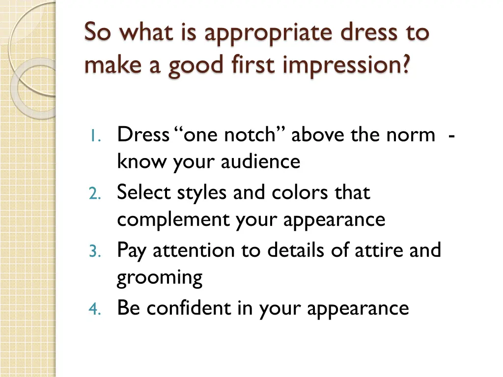 so what is appropriate dress to make a good first