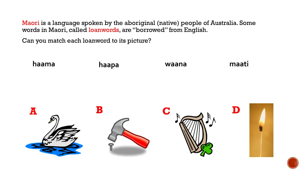 maori is a language spoken by the aboriginal 1