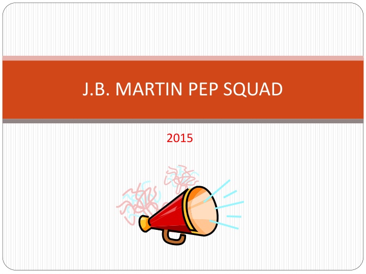 j b martin pep squad