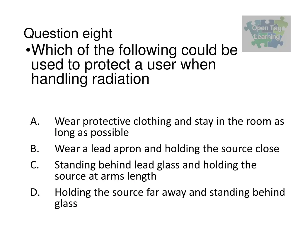 question eight which of the following could