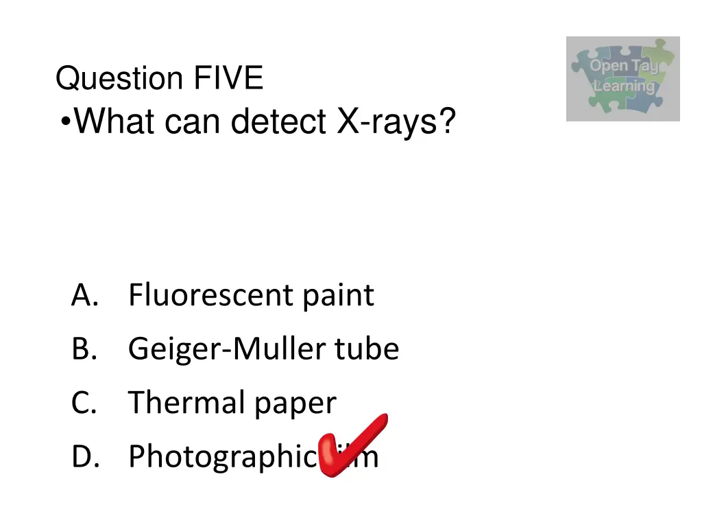 question five what can detect x rays 1