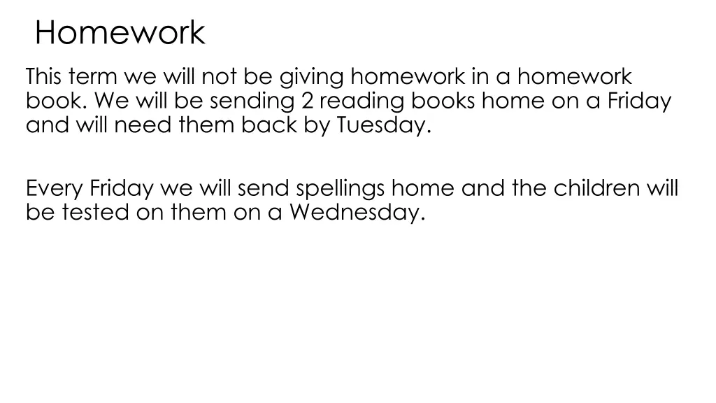 homework this term we will not be giving homework