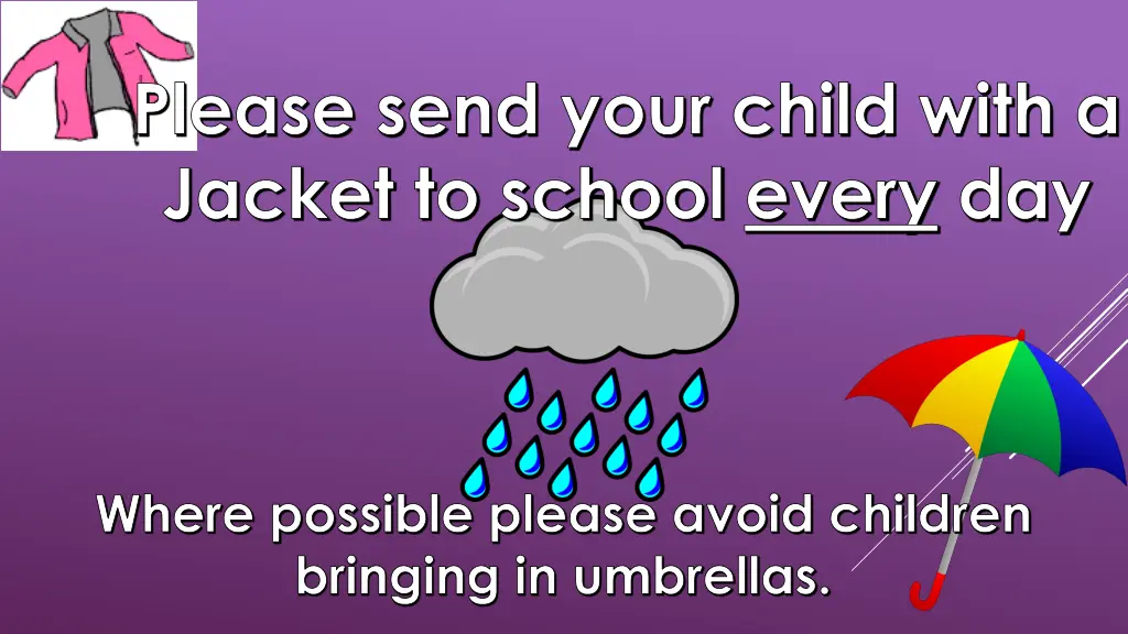 please send your child with a jacket to school