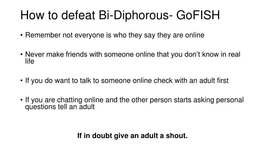 how to defeat bi diphorous gofish