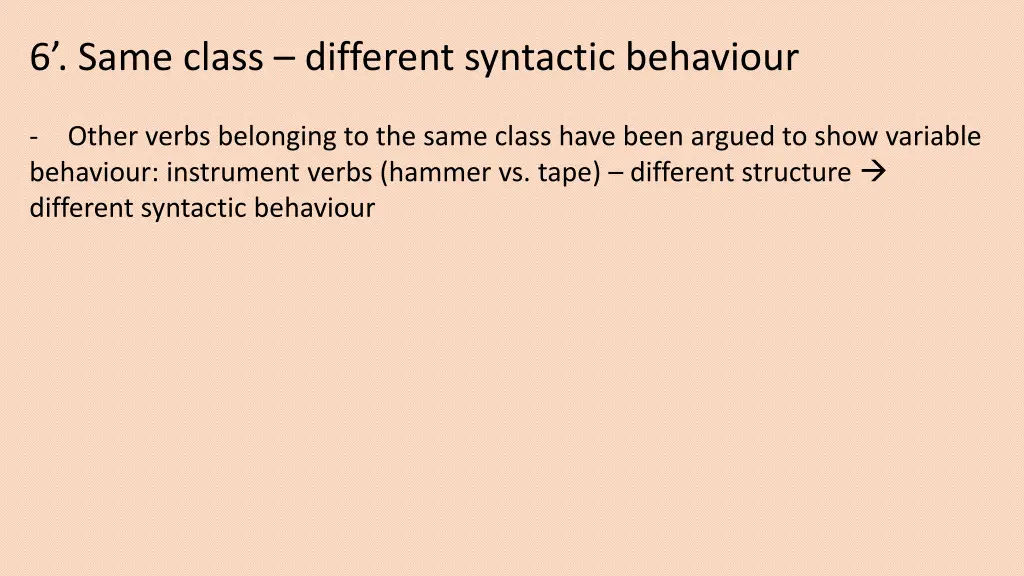 6 same class different syntactic behaviour