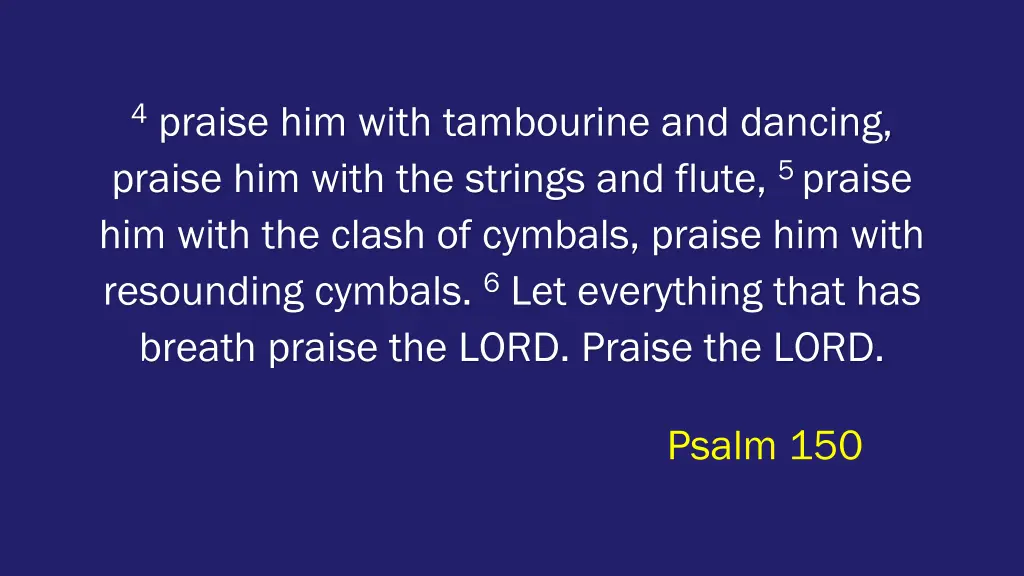 4 praise him with tambourine and dancing praise