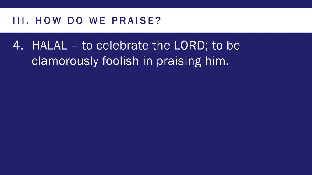 iii iii how do we praise how do we praise 3