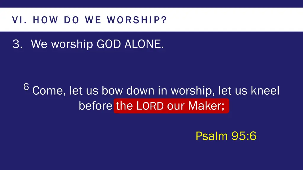 vi vi how do we worship how do we worship 4