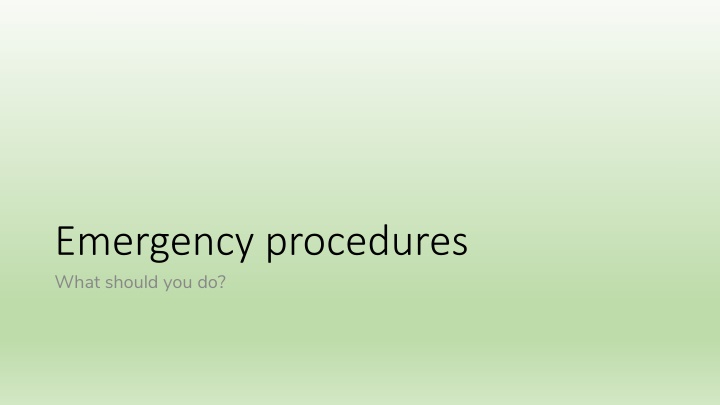 emergency procedures what should you do