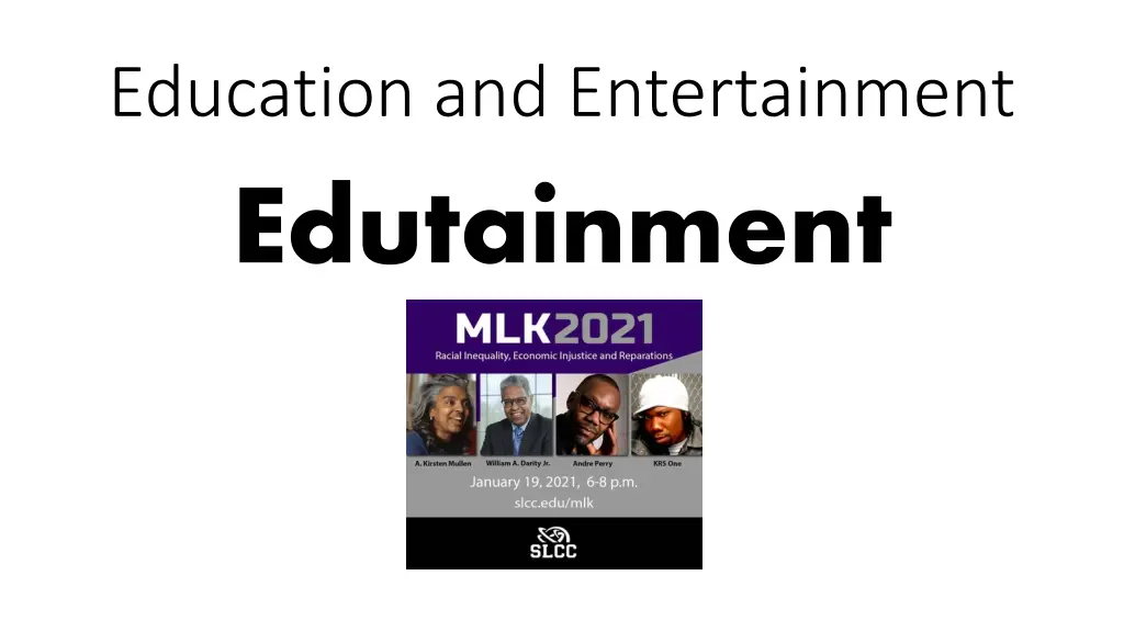 education and entertainment edutainment