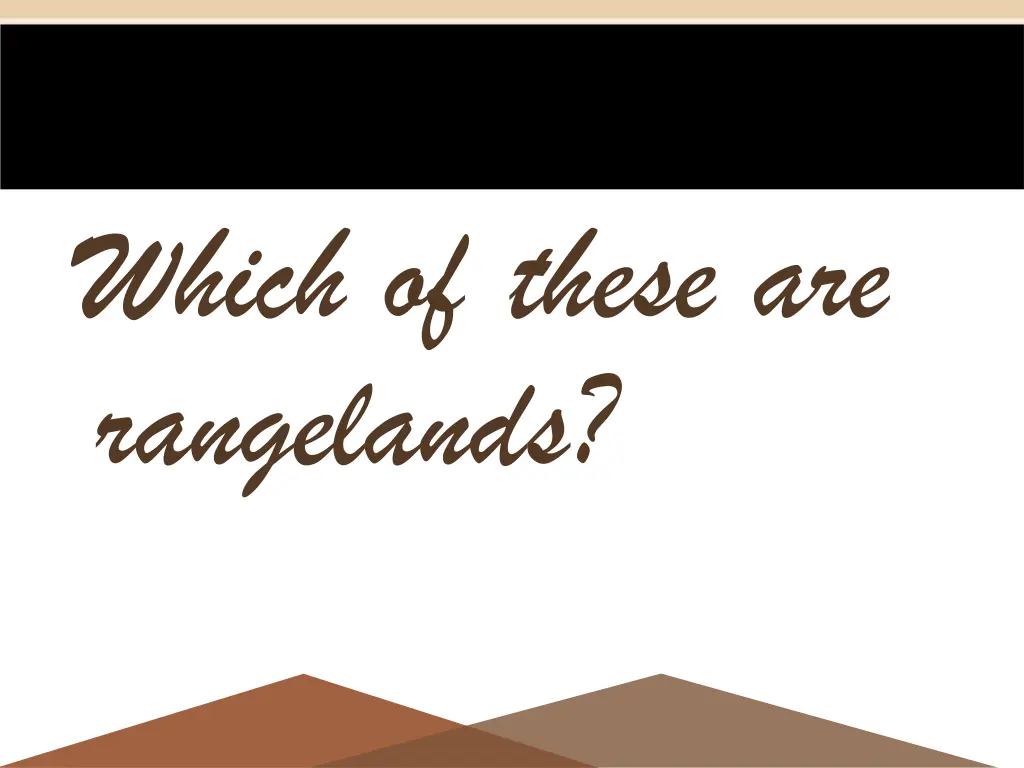 which of these are rangelands