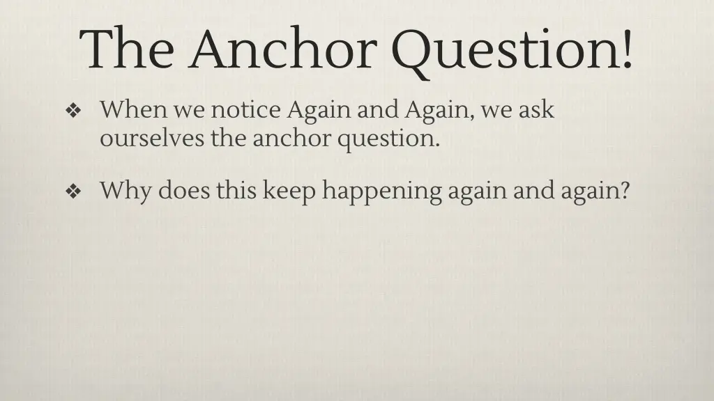 the anchor question when we notice again