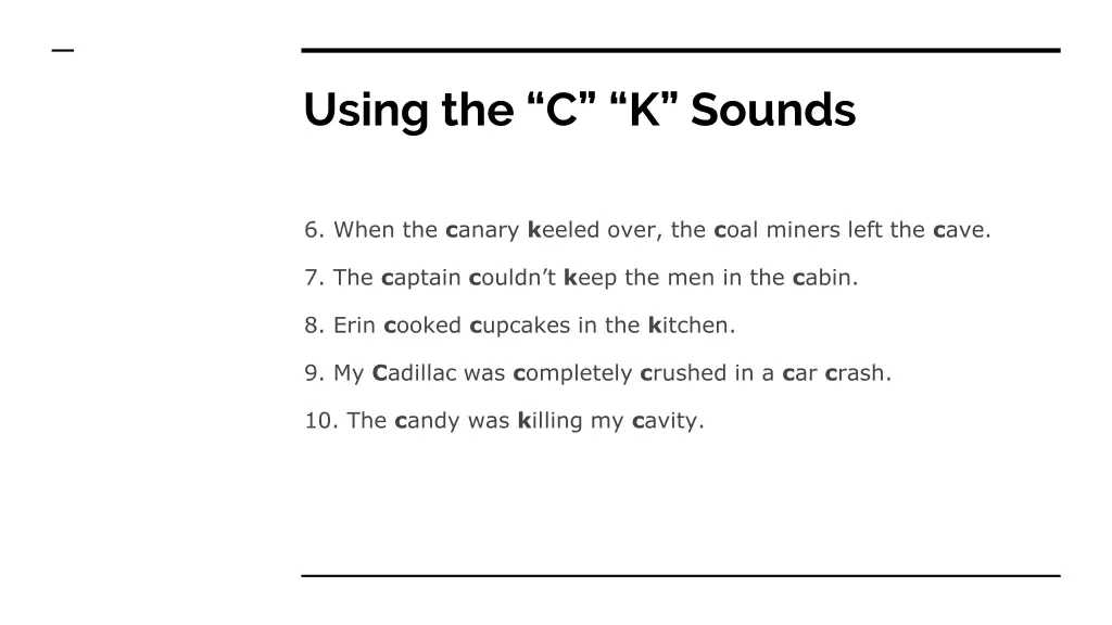 using the c k sounds