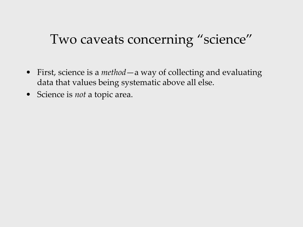 two caveats concerning science