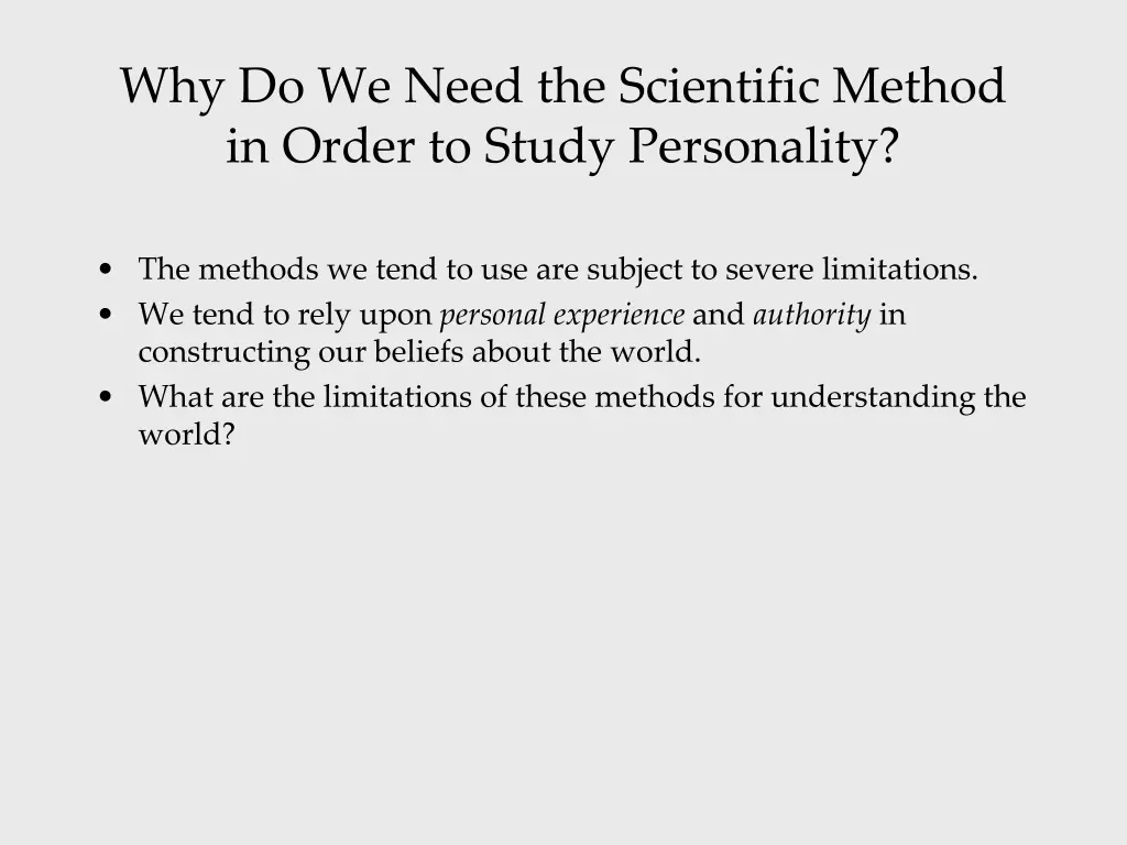 why do we need the scientific method in order