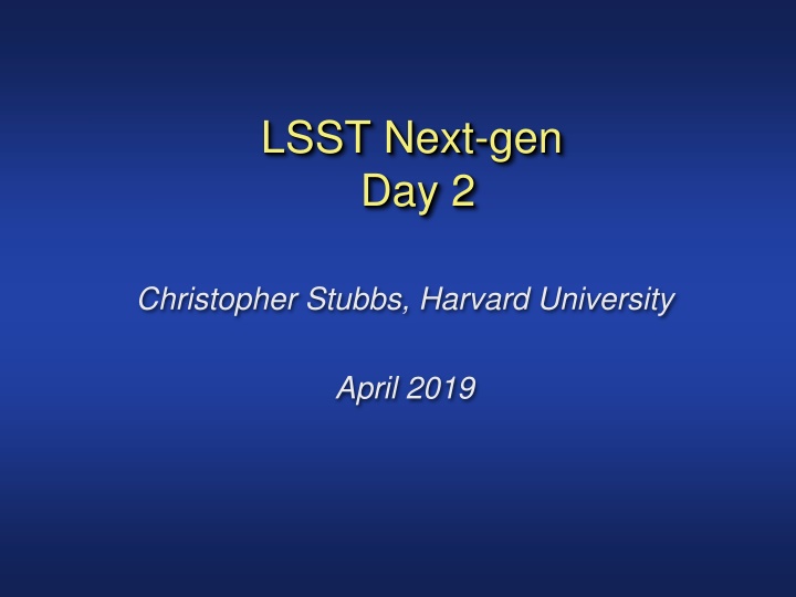 lsst next gen day 2