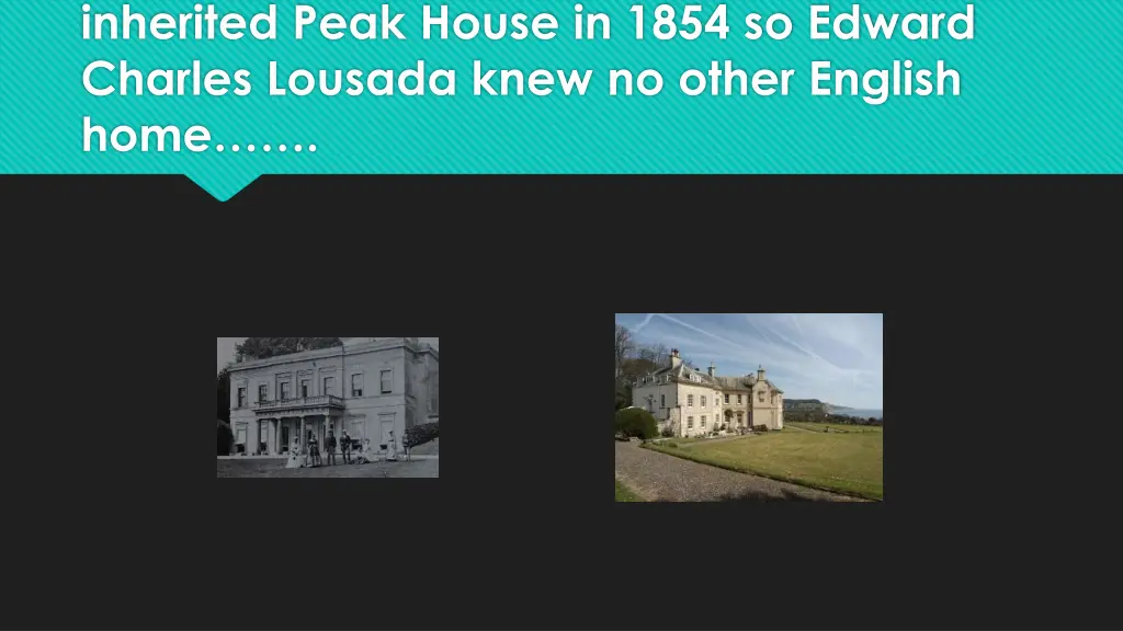 inherited peak house in 1854 so edward charles