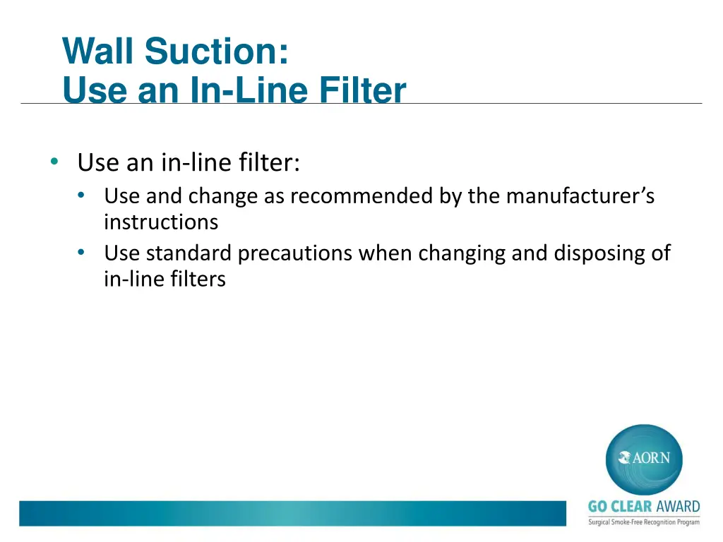 wall suction use an in line filter