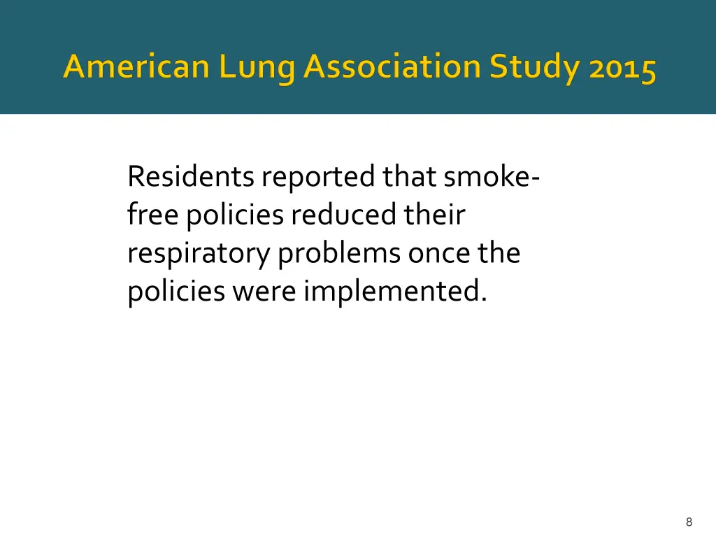 residents reported that smoke free policies