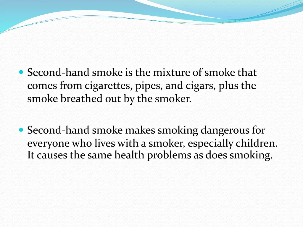 second hand smoke is the mixture of smoke that