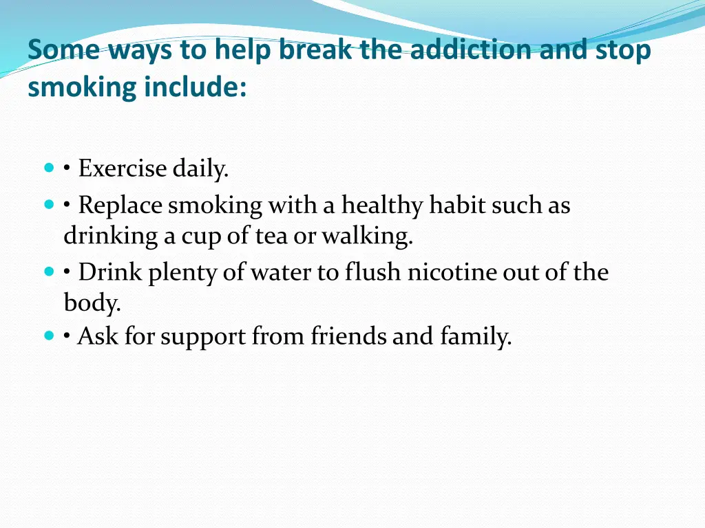 some ways to help break the addiction and stop