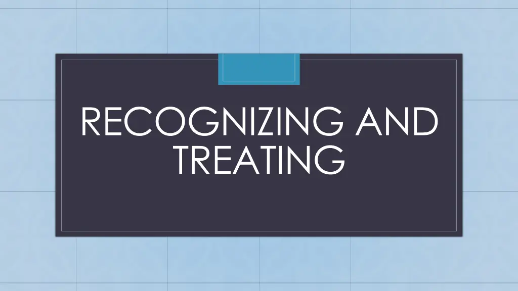 recognizing and treating