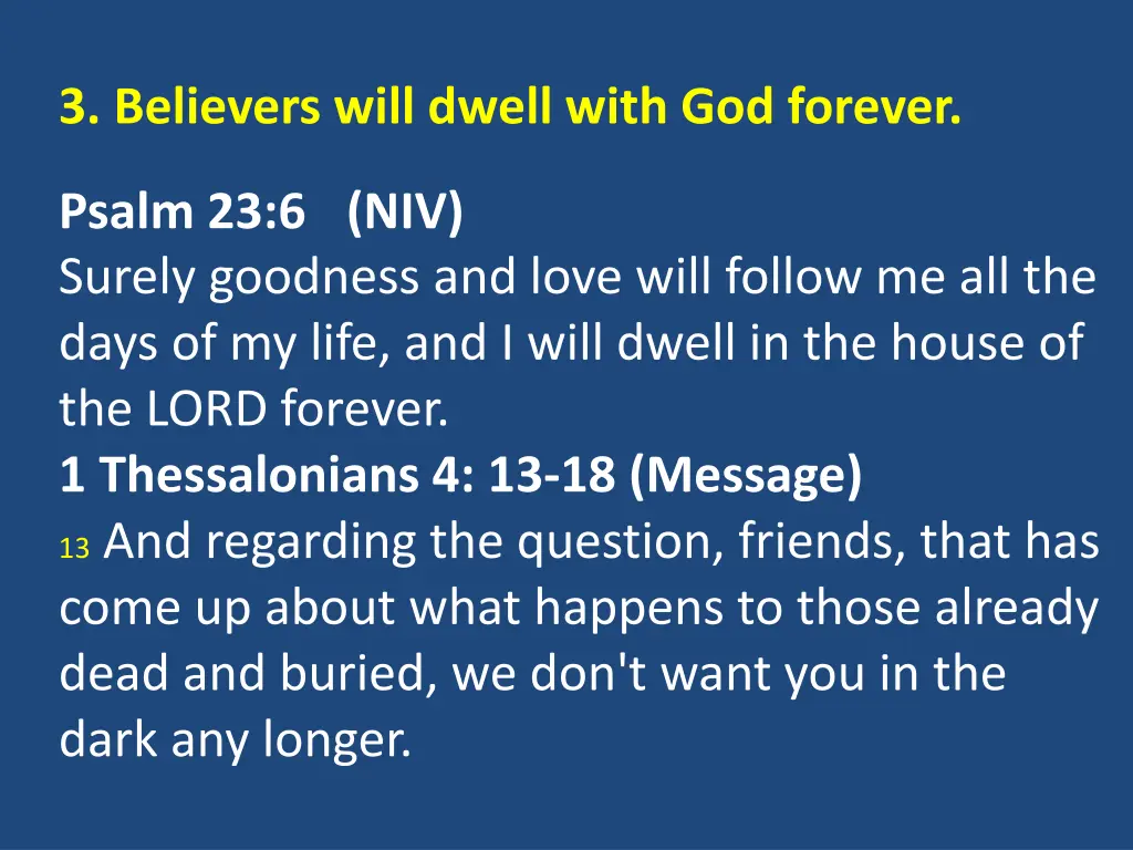 3 believers will dwell with god forever