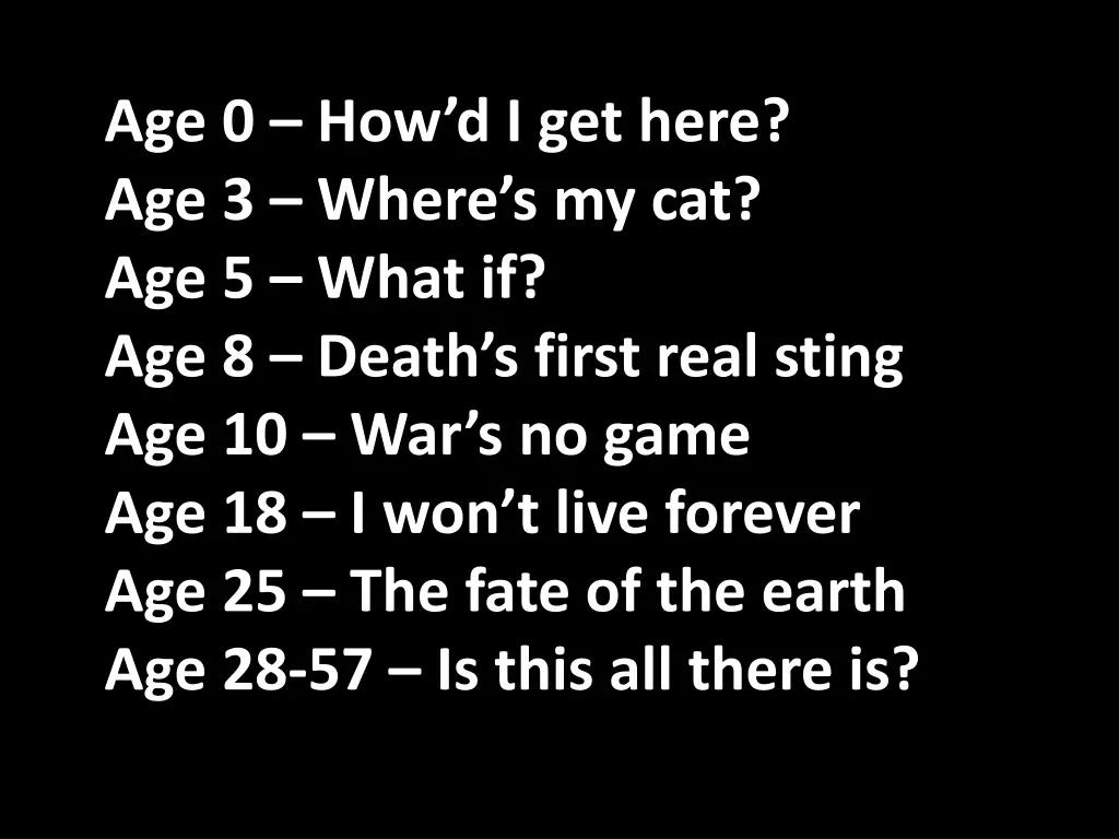 age 0 how d i get here age 3 where