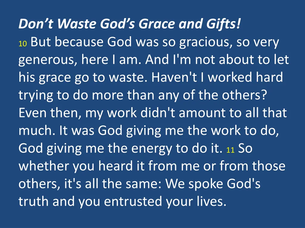 don t waste god s grace and gifts 10 but because