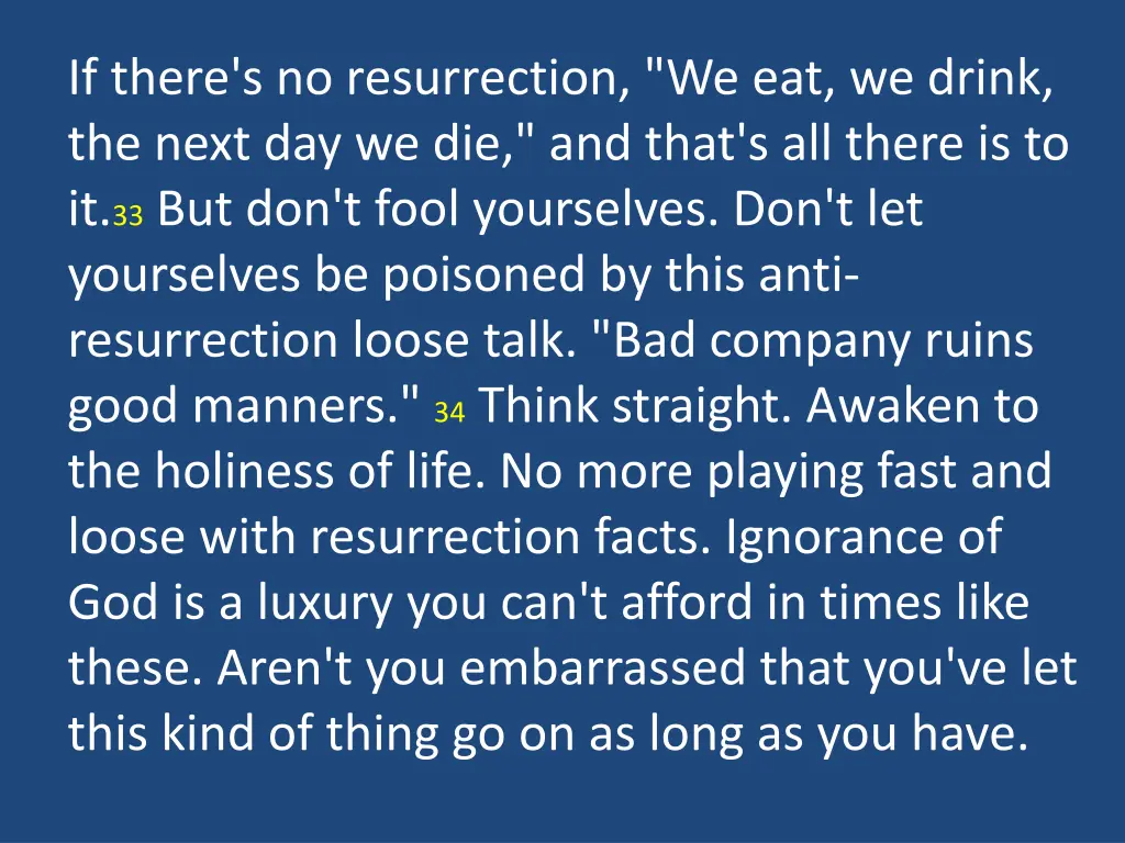 if there s no resurrection we eat we drink