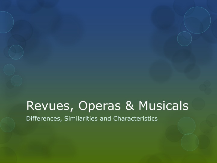 revues operas musicals differences similarities