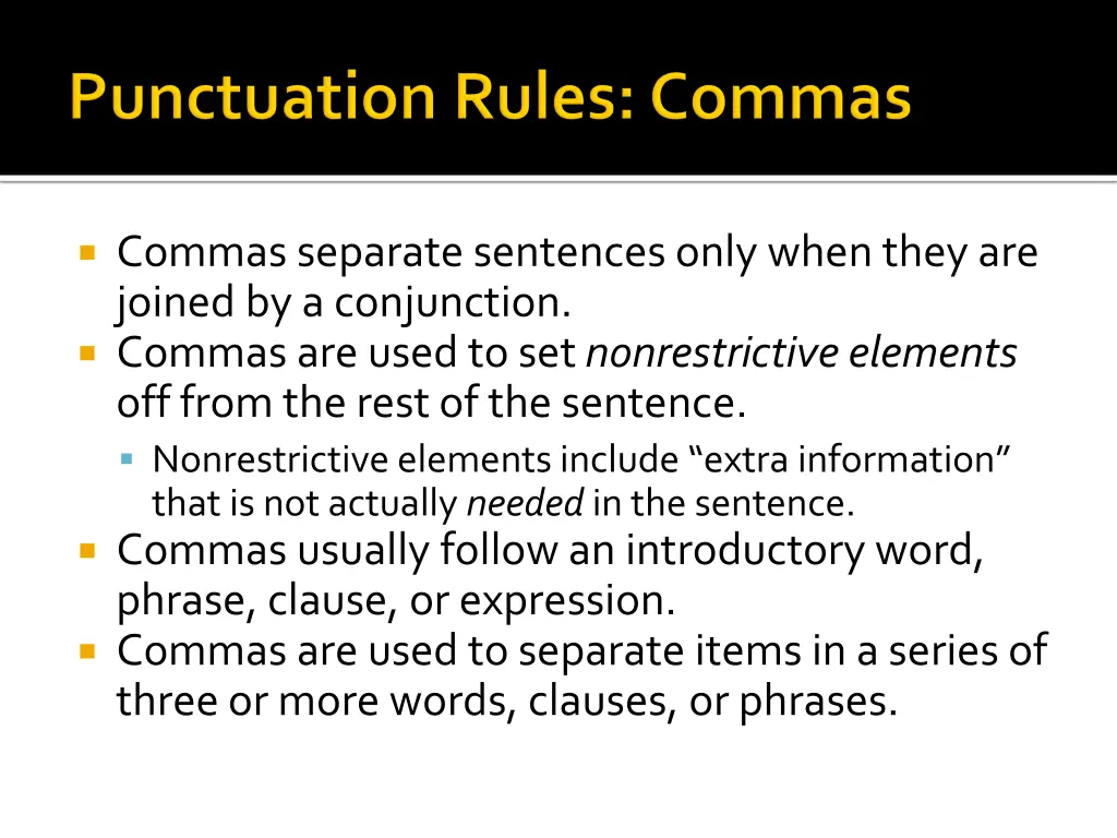 commas separate sentences only when they