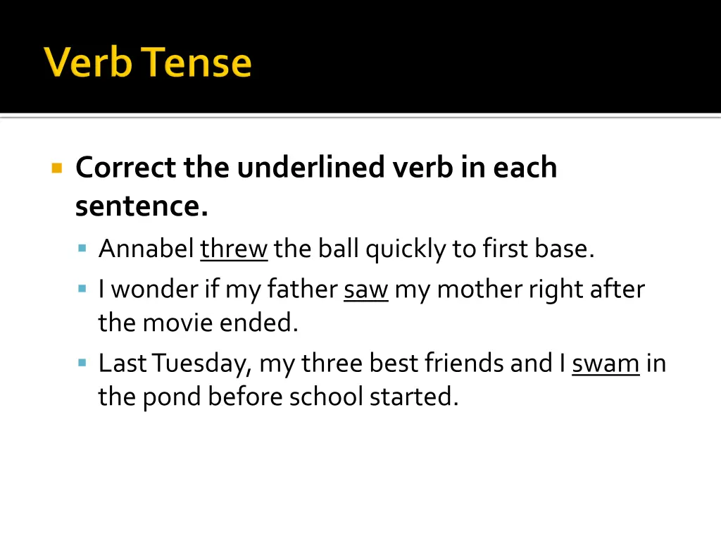 correct the underlined verb in each sentence