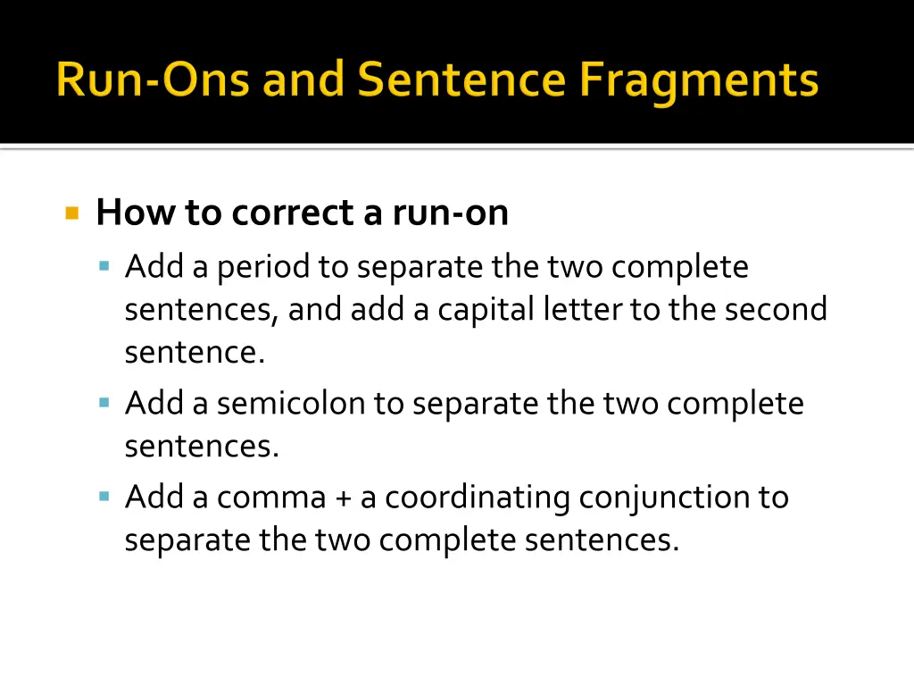 how to correct a run on add a period to separate