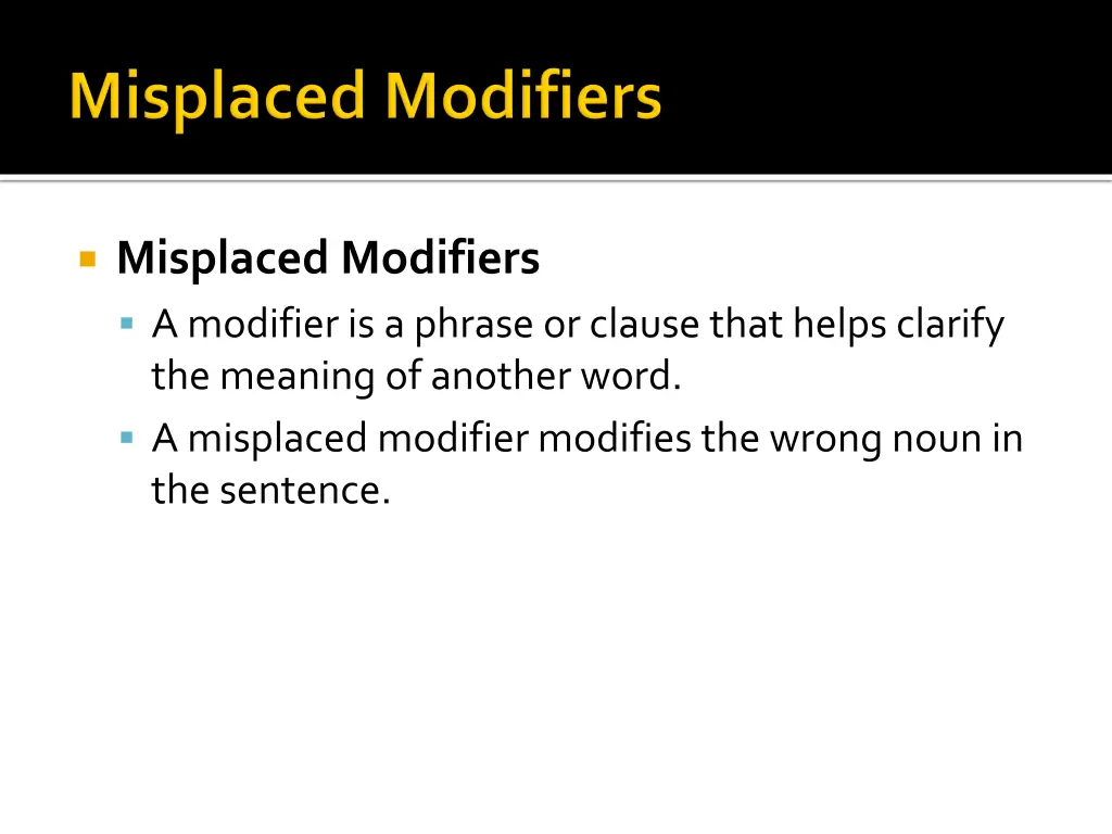 misplaced modifiers a modifier is a phrase