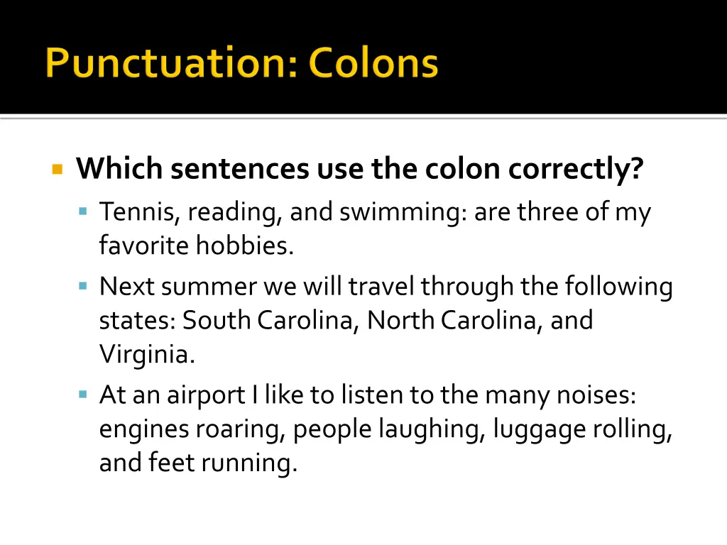 which sentences use the colon correctly tennis