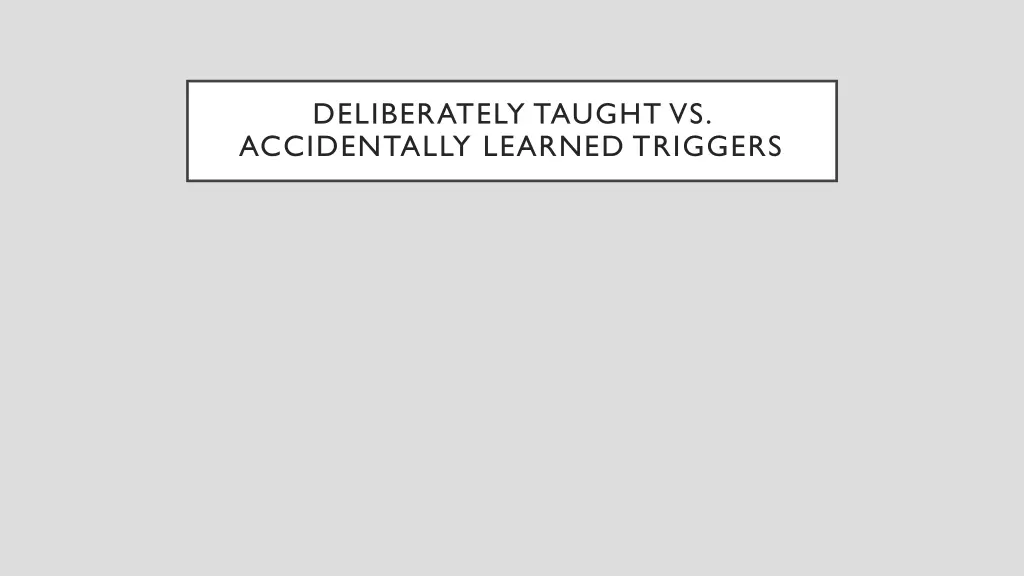 deliberately taught vs accidentally learned