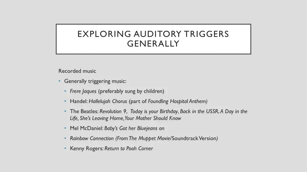 exploring auditory triggers generally 1