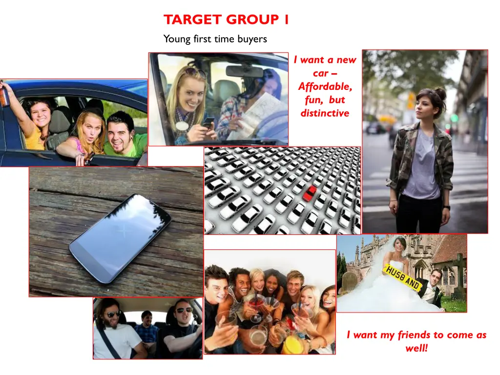 target group 1 young first time buyers