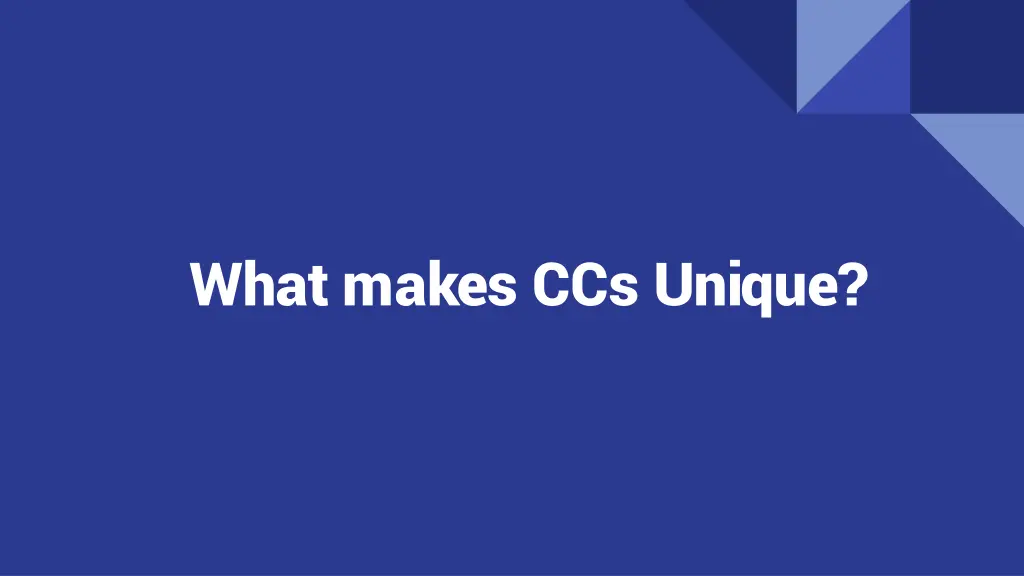 what makes ccs unique