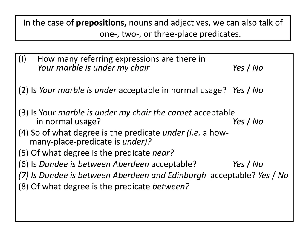 in the case of prepositions nouns and adjectives