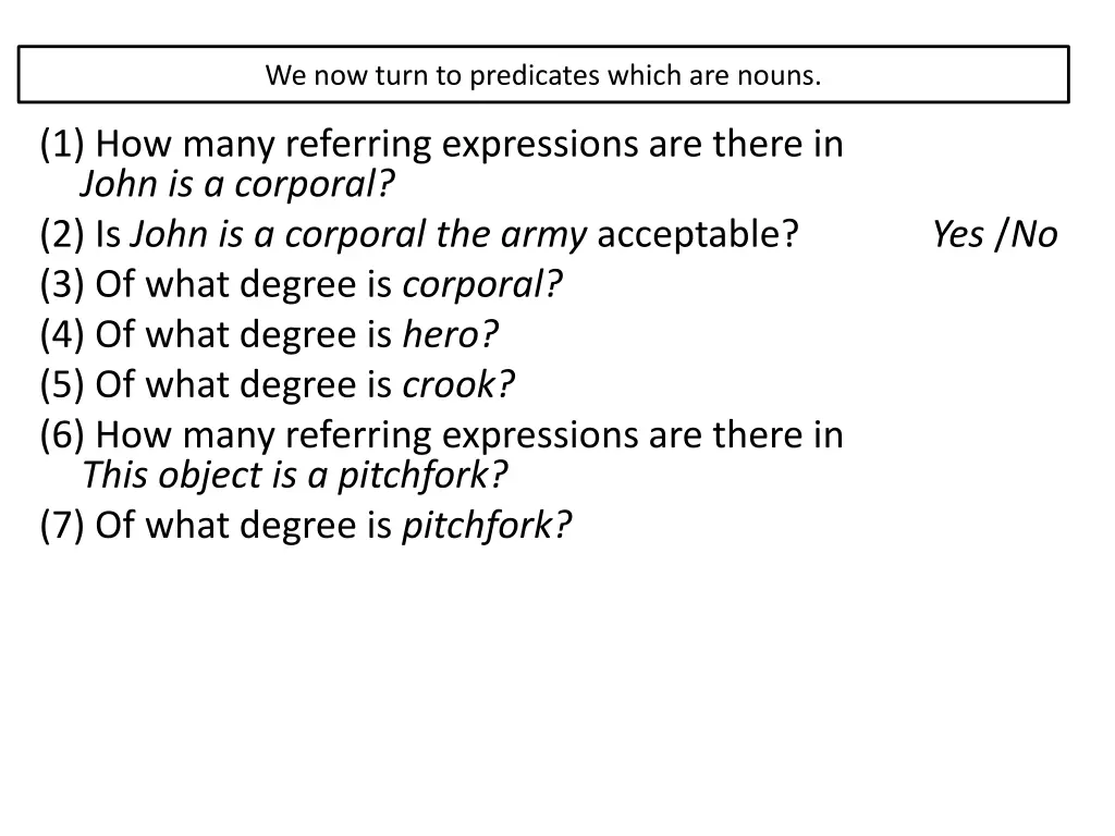 we now turn to predicates which are nouns